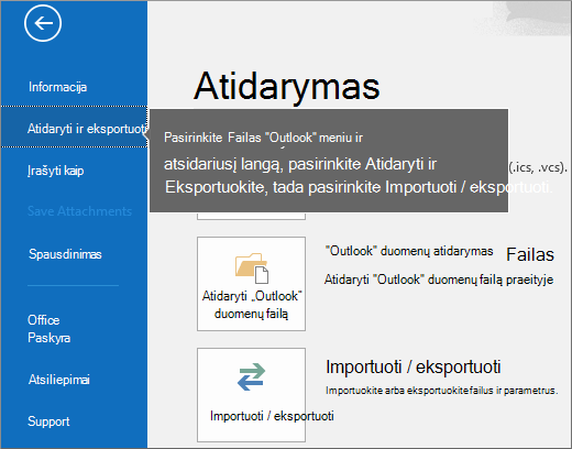 Norėdami sukurti savo „Outlook“ pst failą, pasirinkite Failas, Atidaryti ir eksportuoti ir Importuoti / eksportuoti