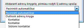 Galite pasirinkti adresų knygelės, kurią norite pasiekti pirmą, pavadinimą.
