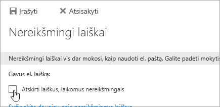 Jei norite išjungti nereikšmingų laiškų atskyrimo funkciją, išvalykite šiame puslapyje pažymėtas parinktis ir pasirinkite Įrašyti.