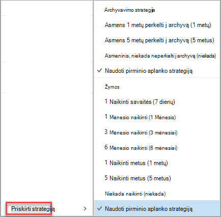 Dešiniuoju pelės mygtuku spustelėkite pranešimą, kad pamatytumėte strategijos priskyrimo parinktis