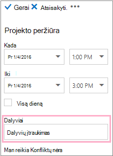 Išsamios informacijos srityje rodomas dalyvių laukas, skirtas naudoti su planavimo pagalbine priemone