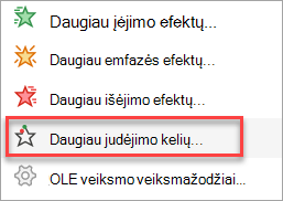 Kur rasti daugiau judėjimo kelių nei tik meniu Pridėti animaciją.