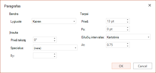 Dialogo lange Pastraipa yra parinkčių, skirtų nustatyti horizontalų lygiavimą, įtrauką kairėje paraštėje ir tarpus tarp eilučių.