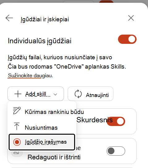 Ekrano kopija, kurioje rodomas meniu Įtraukti įgūdį pasirinktas Įrašyti įgūdį.
