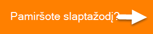 Spustelėkite, kad gautumėte naują slaptažodį