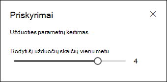 Pasirinkite, kiek užduočių rodyti.