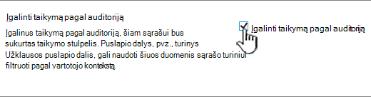 Žymės langelis Įgalinti auditorijos taikymą