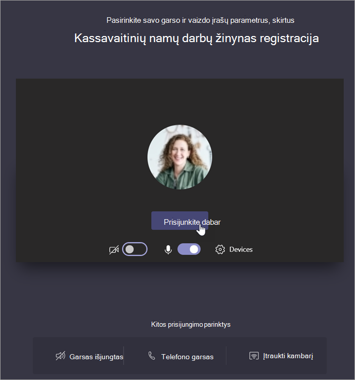 Pasirinkite Prisijungti dabar, kad prisijungtumėte prie susitikimo.