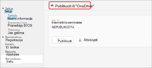 Ekrano kopija, kurioje vartotojams rodoma, kaip publikuoti internetinio seminaro įrašą iš 