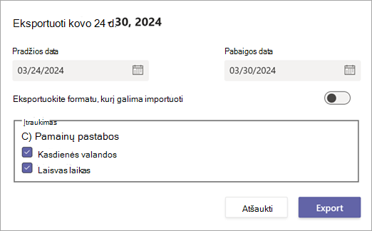 Eksportavimo parinkčių dalyje Pamainos ekrano nuotrauka, kurioje rodomos pamainos pastabos, dienos valandos ir ne darbo laiko parinktys.