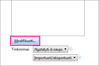 Mygtukas Modifikuoti lauke Tinkinti sparčiosios prieigos įrankių juostą