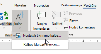 Meniu Tikrinimo kalba pasirinkite Nustatyti tikrinimo kalbą, esantį skirtuke Peržiūra.