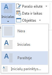 Meniu Inicialas pasirinkite Paraštėje, kad inicialas būtų rodomas paraštėje, o ne pastraipoje.