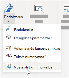 Skirtuke Peržiūra spustelėkite Redaktorius > Nustatyti tikrinimo kalbą