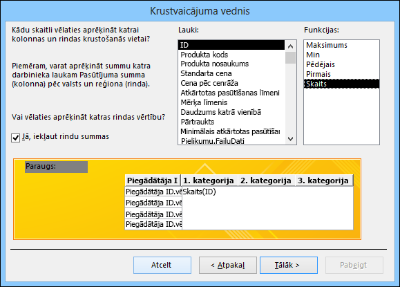 Krustvaicājuma vednī atlasiet lauku un funkciju, ko vēlaties aprēķināt.