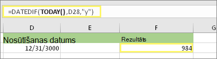 =DATEDIF(TODAY(),D28,y) un rezultāts: 984