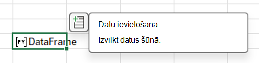 Atlasiet ikonu Ievietot datus, lai izvilktu DataFrame datus.