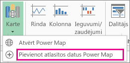 Komanda Pievienot atlasītos datus Power Map