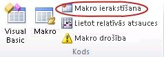 Cilnes Izstrādātājs grupas Kods komanda Ierakstīt makro