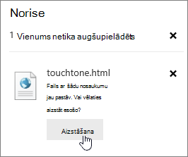 Augšupielādes kļūmes dialogs ar iezīmētu aizstāšanas pogu