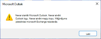 Kļūdas ziņojums, kas norāda, ka nevar startēt Outlook