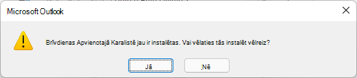 Brīvdienas Apvienotajai Karalistei jau ir instalētas. Vai nevēlaties tos instalēt vēlreiz?