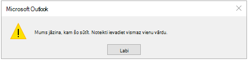 Uzdevuma kļūda Mums ir jāzina, kam šis teksts jānosūta