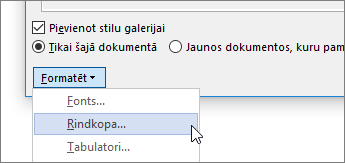 Atlasiet Formatēt un pēc tam izvēlieties Rindkopa