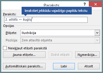 Etiķetes laukā ievadiet papildu pielāgoto paraksta tekstu.
