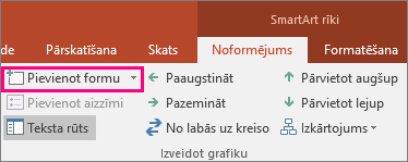 Tiek rādīta poga Pievienot formu SmartArt rīkos