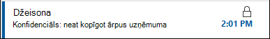 Ziņojuma ar ierobežotām atļaujām ziņojumu sarakstā tiek rādīta slēdzenes ikona.