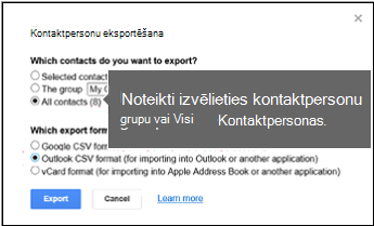 Izvēlieties eksportējamās kontaktpersonas un izvēlieties Outlook CSV formātu, lai eksportētu Google kontaktpersonas