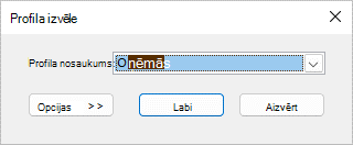 Dialoglodziņš Profila izvēle ar jaunā profila nosaukumu.