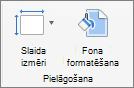 Ekrānuzņēmumā redzama grupa Pielāgot ar opcijām Slaida izmēri un Formatēt fonu.