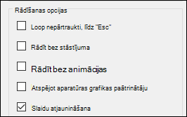 Grupa Rādīšanas opcijas Slaidrādes iestatīšana ar iespējotu Atjaunināt slaidus.