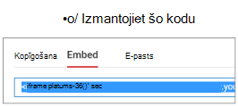 Lai tas darbotos pareizi, lietojamajam video iegulšanas kodam ir jāsākas ar iFrame vai <objektu.