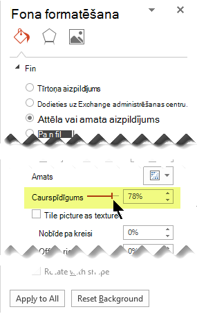 Velciet caurspīdīguma joslu, lai pielāgotu attēlu