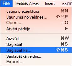 Rāda izvēlni Saglabāt kā > programmā PowerPoint 2016 darbam ar Mac.