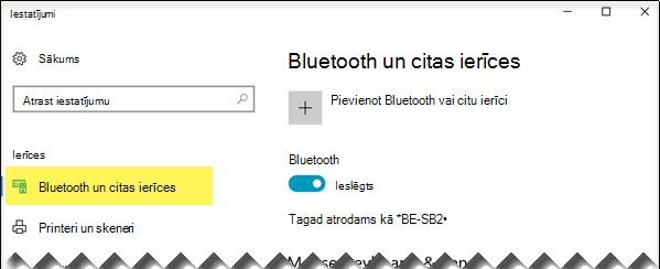 Pārliecinieties, ka kreisajā pusē ir atlasīta opcija Bluetooth & citas ierīces