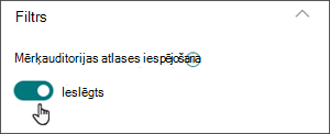 Rediģēšanas rūts attēls ar pārslēgu, lai iespējotu auditorijas adresēšanu pozīcijā ieslēgts