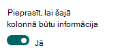 Kolonnas iestatīšana, lai pieprasītu informāciju.