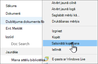 Ar peles labo pogu noklikšķiniet uz bibliotēkas ātrās palaišanas joslā, atlasiet Kopēt saīsni