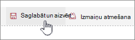 Noklikšķiniet uz Saglabāt un aizvērt, lai saglabātu veiktās izmaiņas