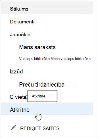 Kreisajā navigācijas izvēlieties atkritni.