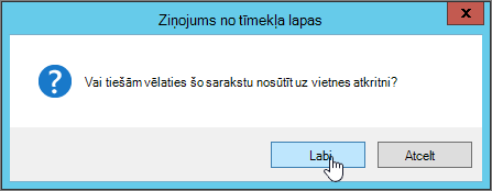 Saraksta dzēšanas apstiprinājuma dialoglodziņš ar iezīmētu pogu Labi