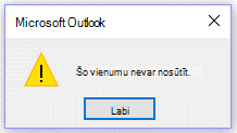 Microsoft Outlook kļūdas ziņojums, šoreiz nevar nosūtīt.