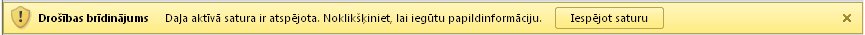 Office drošības brīdinājums, kurā norādīts, ka aktīvais saturs ir atspējots, ar pogu Iespējot saturu