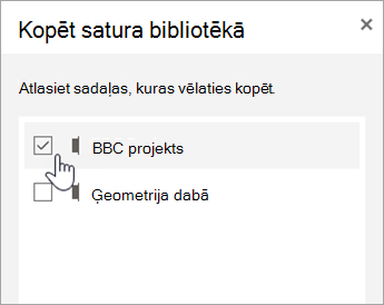 Izvēlieties sadaļas, kuras vēlaties kopēt.