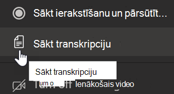 Ekrānuzņēmums, kurā redzama opcija Sākt transkripciju programmā Teams.