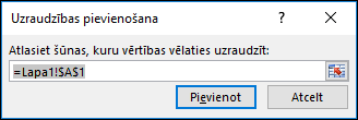 Uzraudzības pievienošanas sadaļā ievadiet uzraudzības šūnu diapazonu